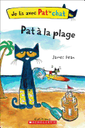 Je Lis Avec Pat Le Chat: Pat ? La Plage