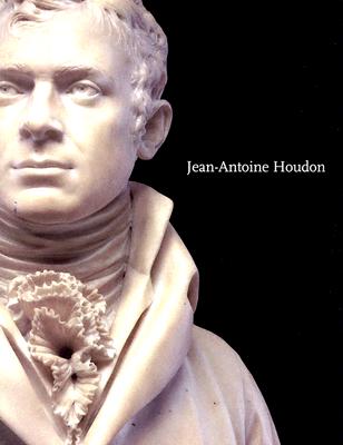 Jean-Antoine Houdon: Sculptor of the Enlightenment - Poulet, Anne L