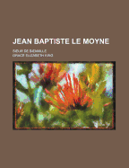 Jean Baptiste Le Moyne Sieur De Bienville