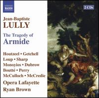 Jean-Baptiste Lully: The Tragedy of Armide - Adria McCulloch (soprano); Ann Monoyios (soprano); Darren Perry (baritone); Francois Loup (bass); Miriam Dubrow (soprano);...