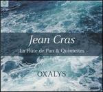 Jean Cras: La Flte de Pan & Quintettes