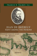 Jean de Br?beuf: Saint Among the Hurons
