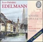 Jean-Frdric Edelmann: Sonates, opp. 5 & 7