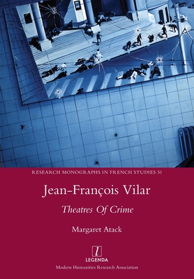 Jean-Franois Vilar: Theatres Of Crime - Atack, Margaret