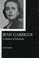Jean Garrigue: A Poetics of Plenitude