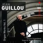 Jean Guillou: Organ Works, Vol. 1