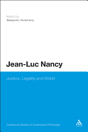 Jean-Luc Nancy: Justice, Legality, and World