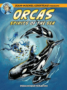 Jean-Michel Cousteau Presents ORCAS: Spirits of the Seas
