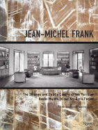 Jean-Michel Frank: The Strange and Subtle Luxury of the Parisian Haute-Monde in the Art Deco Period - Martin-Vivier, Pierre-Emmanuel, and Foucart, Bruno (Contributions by), and Frank, Alice (Contributions by)