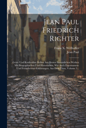 Jean Paul Friedrich Richter: Geist- Und Kraftvollste Stellen Aus Dessen Sammtlichen Werken Mit Biographischen Und Historischen, Wie Auch Eigennamen- Und Fremdworter-Erklarungen. Aus Dem Titan, Volume 5...