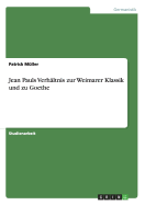 Jean Pauls Verhaltnis Zur Weimarer Klassik Und Zu Goethe