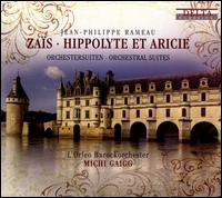 Jean-Philippe Rameau: Zas, Hippolyte et Aricie Orchestersuiten - Michi Gaigg (violin); L'Orfeo Baroque Orchestra; Michi Gaigg (conductor)