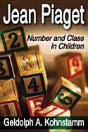 Jean Piaget: Number and Class in Children