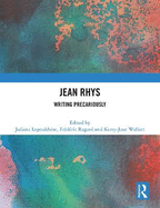Jean Rhys: Writing Precariously