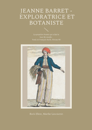 Jeanne Barret - Exploratrice et botaniste: La premire femme qui a fait le tour du monde. Texte en Franais facile. Niveau B1