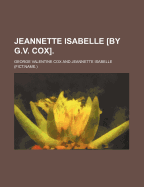 Jeannette Isabelle by G.V. Cox - Cox, George Valentine (Creator)