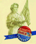 Jeannette Rankin: First Lady of Congress