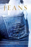 Jeans: A Cultural History of an American Icon