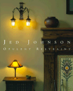Jed Johnson: Opulent Restraint Interiors