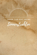 Jeder Tag hat seine Sonnenstrahlen: A5 Wochenplaner - Tagesplaner, Terminplaner 2020 - Mein Jahr - Januar bis Dezember 2020, modernes Design, B?robedarf - planen, gestalten und organisieren