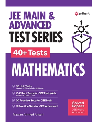 JEE Mains & Advanced Test Series 40+ Tests Mathematics - Ansari, Rizwan Ahmed