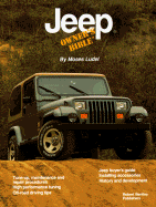 Jeep Owner's Bible: A Hands-On Guide to Getting the Most from Your Jeep - Ludel, Moses
