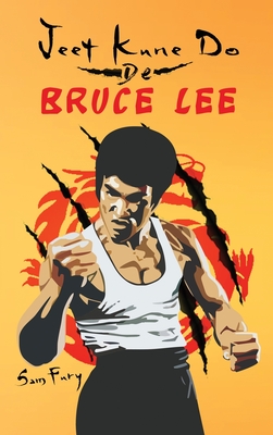 Jeet Kune Do de Bruce Lee: Estrategias de Entrenamiento y Lucha del Jeet Kune Do - Mangoba, Diana (Illustrator), and Fury, Sam, and Inc, Mincor (Translated by)