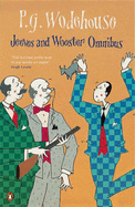 Jeeves and Wooster Omnibus: The Mating Season; the Code of the Woosters; Right Ho, Jeeves