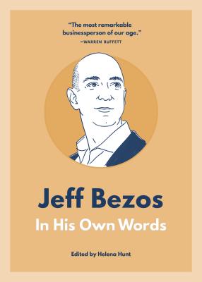 Jeff Bezos: In His Own Words - Hunt, Helena (Editor)