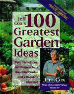 Jeff Cox's 100 Greatest Garden Ideas