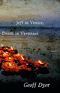 Jeff in Venice, Death in Varanasi