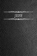 Jeff: Personalized Name Journal For Men (Black Faux Leather Design)