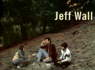 Jeff Wall - Wall, Jeff, and Brougher, Kerry (Editor)