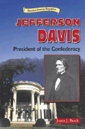 Jefferson Davis: President of the Confederacy