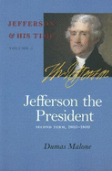 Jefferson the President: Second Term, 1805-1809vol. 5