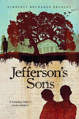 Jefferson's Sons: A Founding Father's Secret Children - Bradley, Kimberly Brubaker
