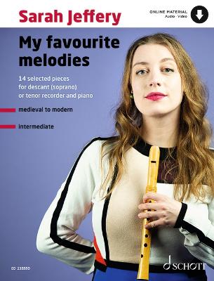 Jeffery: My Favourite Melodies 14 Selected Pieces for Soprano (or Tenor) Recorder and Piano Book with Online Material - Jeffery, Sarah (Editor)