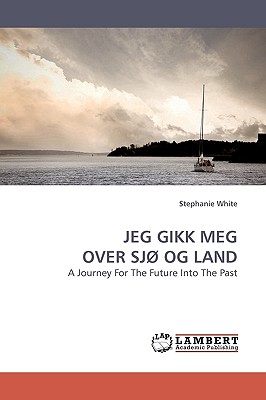 Jeg Gikk Meg Over Sj Og Land - White, Stephanie