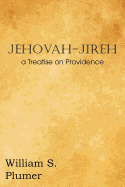 Jehovah-Jireh a Treatise on Providence