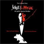 Jekyll & Hyde: The Gothic Musical Thriller - The Complete Work [Original Studio Cast]