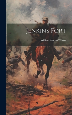 Jenkins Fort - Wilcox, William Alonzo (Creator)