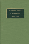 Jennifer Jones: A Bio-Bibliography