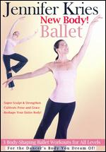 Jennifer Kries: New Body! Ballet - 