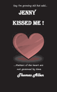 Jenny Kissed Me! - Allen, Thomas, Mr.