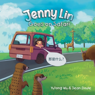 Jenny Lin Goes on Safari - Doyle, Sean, and Wu, Yutong