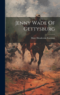 Jenny Wade Of Gettysburg