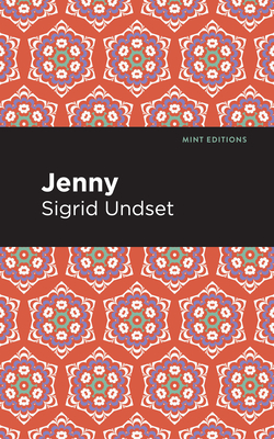 Jenny - Undset, Sigrid, and Editions, Mint (Contributions by)