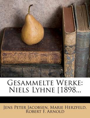 Jens Peter Jacobsen's Gesammelte Werke, in 3 Banden - Jacobsen, Jens Peter, and Herzfeld, Marie, and Robert F Arnold (Creator)