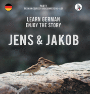 Jens und Jakob. Learn German. Enjoy the Story. Part 1   German Course for Beginners
