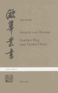 Jenseits Von Weimar: Goethes Weg Zum Fernen Osten